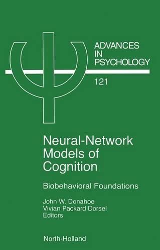 Stock image for Neural-Network Models of Cognition: Biobehavioral Foundations for sale by Revaluation Books