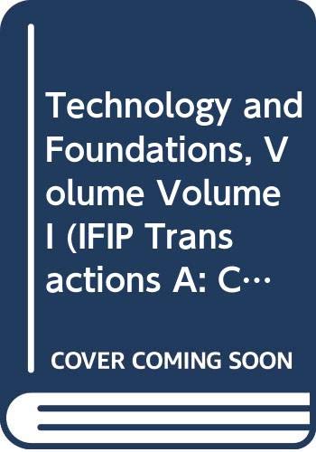 Beispielbild fr Technology and Foundations Information Processing '94. Proceedings of the IFIP 13th World Computer Congress, Hamburg, 28 August - 2 September, 1994. Volume 1. IFIP Transaction A-51. zum Verkauf von Worpsweder Antiquariat