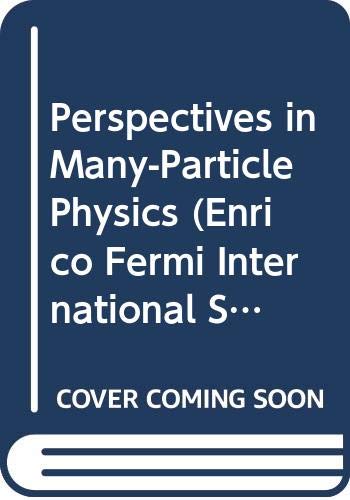 Stock image for Perspectives in Many-Particle Physics (Enrico Fermi International School of Physics) for sale by Bookmonger.Ltd