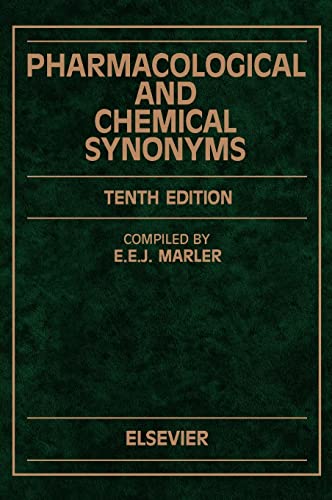 Imagen de archivo de Pharmacological and Chemical Synonyms,: A Collection of Names of Drugs, Pesticides and Other Compounds Drawn from the Medical Literature of the World, Tenth Edition a la venta por The Book Exchange