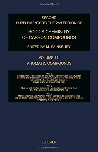 Imagen de archivo de Second Supplements to the 2nd Edition of Rodd's Chemistry of Carbon Compounds : Aromatic Compounds : Part B: Benzoquinones and Related Compounds: . Monobenzenoid and Phenolic Aralkyl Compounds, a la venta por Zubal-Books, Since 1961