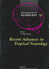 Recent Advances in Tropical Neurology (DEVELOPMENTS IN NEUROLOGY) (9780444822727) by Rose, F. Clifford
