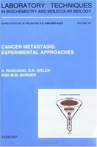 9780444823588: Cancer Metastasis: Experimental Approaches: Volume 29 (Laboratory Techniques in Biochemistry and Molecular Biology)