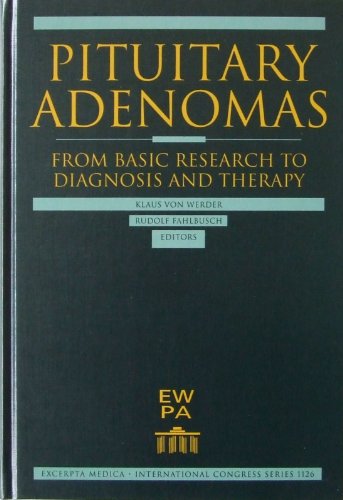 9780444824257: Pituitary Adenomas - From Basic Research to Diagnosis and Therapy: From Basic Research to Diagnostic and Therapy : Proceedings of the 6th European ... July, 1996 (International Congress Series)