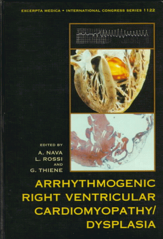Arrhythmogenic Right Ventricular Cardiomyopathy/Dysplasia (International Congress) - Rossi, Lino, Thiene, Gaetano, Nava, Andrea