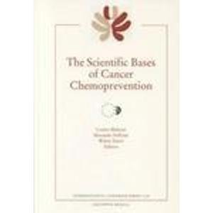 Stock image for The Scientific Bases of Cancer Chemoprevention: Preliminary Proceedings of an International Forum Bologna, 31 March - 2 April 1996 (International Congress Series) for sale by Phatpocket Limited