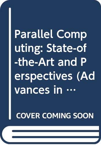 9780444824905: Parallel Computing: State-of-the-Art Perspectives: Proceedings of the International Conference Parco 95, Ghent, Belgium, 19-22 September, 1995: Vol 11 (Advances in Parallel Computing)