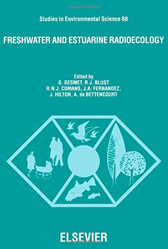 Stock image for Freshwater and Estuarine Radioecology: Proceedings of an International Seminar, Lisbon, Portugal, 21-25 March 1994: Proceedings of the International . March 1994 (Studies in Environmental Science) for sale by Buchpark