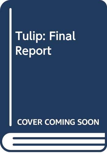 Stock image for Tulip : Final Report for sale by Simply Read Books