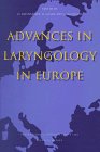 Stock image for Advances in Laryngology in Europe: Proceedings of the First Scientific Conference of the European Laryngological Society, Marburg, Germany, 26-29 September, 1996 (International Congress Series) for sale by Phatpocket Limited