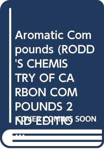 Imagen de archivo de Second Supplements to the 2nd Edition of Rodd's Chemistry of Carbon Compounds : Aromatic Compounds : Part D: Monobenzenoid and Phenolic Aralkyl . OF CARBON COMPOUNDS 2ND EDITION SUPPLEMENT) a la venta por Zubal-Books, Since 1961