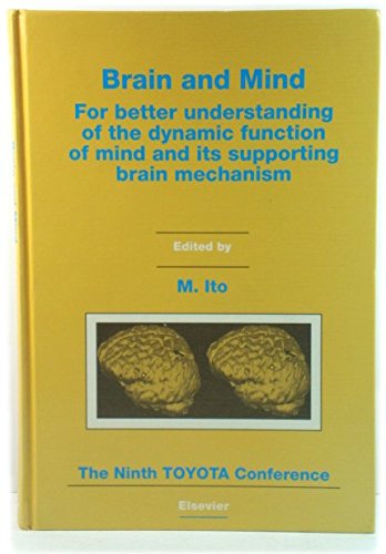 Beispielbild fr Brain and Mind: For Better Understanding of the Dynamic Function of Mind and Its Supporting Brain Mechanism zum Verkauf von HPB-Red