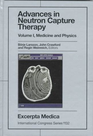 Beispielbild fr Advances in Neutron Capture Theraph: Volume I: Medicine and Physics. Volume II: Chemistry and Biology: Proceedings of the Seventh International . 1996: v. 1132 (International Congress) zum Verkauf von WorldofBooks