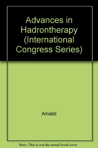 Stock image for Advances in Hadrontherapy (International Congress Series) for sale by Bookmonger.Ltd