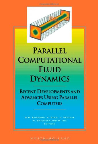 Stock image for Parallel Computational Fluid Dynamics '97: Recent Developments and Advances Using Parallel Computers for sale by Bookmonger.Ltd