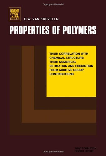 9780444828774: Properties of Polymers : Their Correlation with Chemical Structure: Their Correlation with Chemical Structure; Their Numerial Estimation and Prediction from Additive Group Contributions