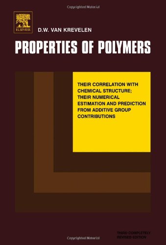 9780444828774: Properties of Polymers: Their Correlation With Chemical Structure : Their Numerical Estimation and Prediction from Additive Group Contributions: Their ... Prediction from Additive Group Contributions