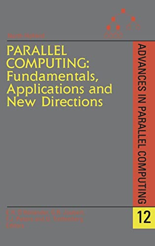 Stock image for Parallel Computing: Fundamentals, Applications and New Directions, Volume 12 (Advances in Parallel Computing) for sale by Bookmonger.Ltd