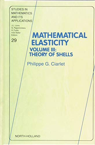 Immagine dell'editore per Theory of Shells: v.3: Vol 3 (Studies in Mathematics & Its Applications): Volume 3 (Mathematical Elasticity) venduto da Chiron Media
