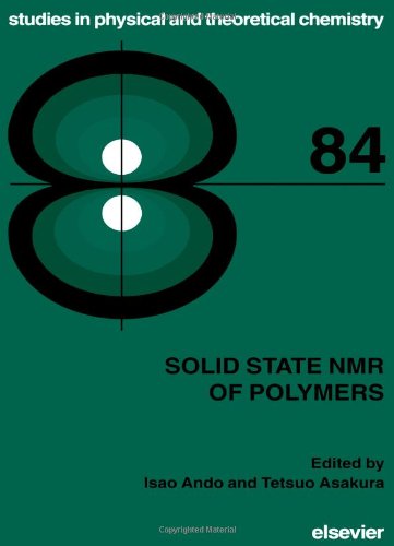 9780444829245: Solid State NMR of Polymers (Volume 84) (Studies in Physical and Theoretical Chemistry, Volume 84)