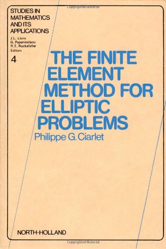 Beispielbild fr The Finite Element Method for Elliptic Problems (Volume 4) (Studies in Mathematics and its Applications, Volume 4) zum Verkauf von HPB-Red