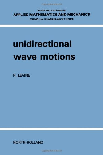 Stock image for Unidirectional Wave Motions (North-Holland series in applied mathematics and mechanics, Volume 23) for sale by Zubal-Books, Since 1961