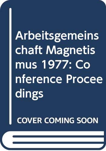 Stock image for Proceedings of the 1977 Arbeitsgemeinschaft Magnetismus Conference, 9-11 March 1977, Munster, Germany for sale by Zubal-Books, Since 1961