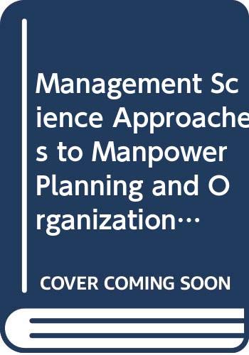 9780444851208: Management Science Approaches to Manpower Planning and Organization Design