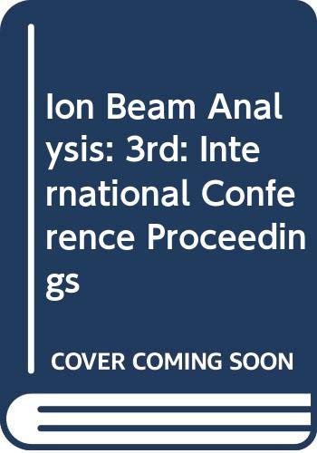 Beispielbild fr Proceedings of the third International Conference on Ion Beam Analysis: Washington, D.C., June 27-July 1, 1977 zum Verkauf von Wonder Book