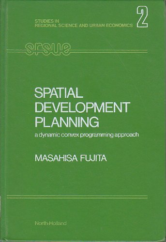 Imagen de archivo de Spatial development planning : a dynamic convex programming approach. a la venta por Kloof Booksellers & Scientia Verlag