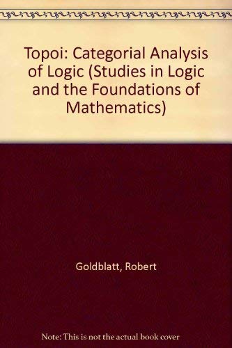 9780444852076: Topoi: Categorial Analysis of Logic (Studies in Logic and the Foundations of Mathematics)