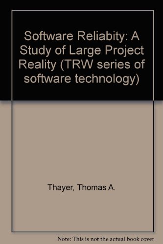 Stock image for Software reliability: A study of large project reality (TRW series of software technology) Thayer, Thomas A for sale by Broad Street Books