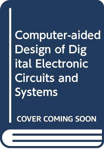 Stock image for Computer aided design of digital electronic circuits and systems: Proceedings of a symposium, Brussels, November 1978 for sale by dsmbooks