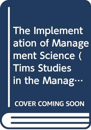 Beispielbild fr The Implementation of Management Science (Tims Studies in the Management Sciences ; V. 13) zum Verkauf von Irish Booksellers