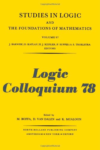 Beispielbild fr Logic Colloquium '78. Studies in logic and the foundations of mathematics 97. zum Verkauf von Wissenschaftliches Antiquariat Kln Dr. Sebastian Peters UG