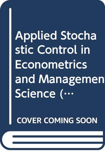 Beispielbild fr Applied stochastic control in econometrics and management science. zum Verkauf von Kloof Booksellers & Scientia Verlag