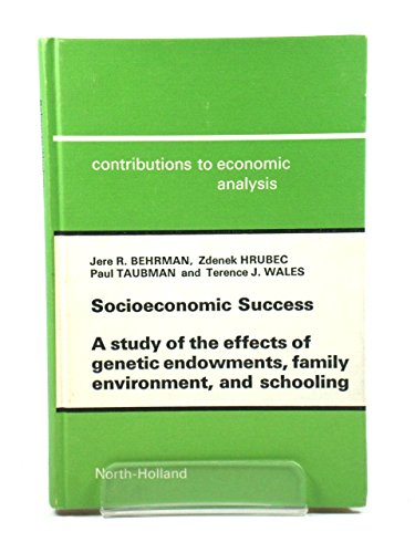 Stock image for Socioeconomic success: A study of the effects of genetic endowments, family environment, and schooling (Contributions to economic analysis) for sale by HPB-Red