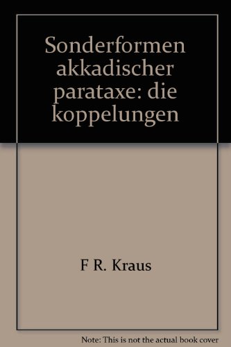 Imagen de archivo de Sonderformen akkadischer Parataxe: die Koppelungen. a la venta por Kloof Booksellers & Scientia Verlag