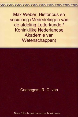 9780444856906: Max Weber: Historicus en socioloog (Mededelingen van de afdeling Letterkunde / Koninklijke Nederlandse Akademie van Wetenschappen)