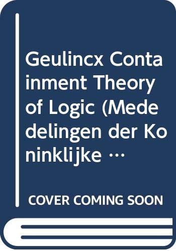 Beispielbild fr Geulincx' Containment Theory of Logic. zum Verkauf von Kloof Booksellers & Scientia Verlag
