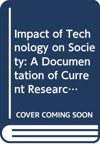 Beispielbild fr Impact of Technology on Society: A Documentation of Current Research zum Verkauf von NEPO UG