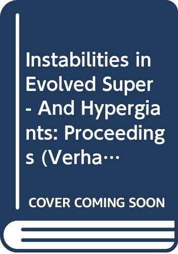 9780444857361: Instabilities in Evolved Super- And Hypergiants: Proceedings