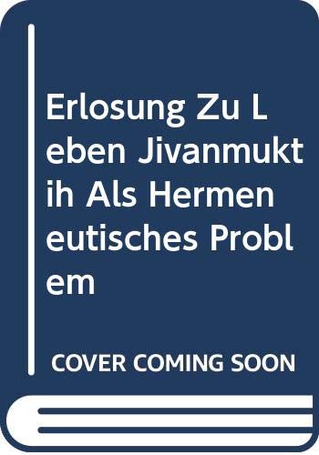 Beispielbild fr Erlsung zu Lebzeiten" (jivanmuktih) als hermeneutisches Problem. zum Verkauf von Kloof Booksellers & Scientia Verlag