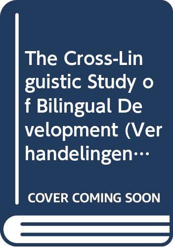 9780444857781: The Cross-Linguistic Study of Bilingual Development