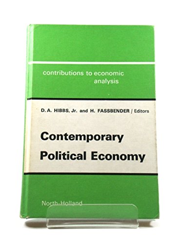Stock image for Contemporary Political Economy: Studies on the Interdependence of Politics and Economics (Contributions to Economic Analysis 135) for sale by MB Books