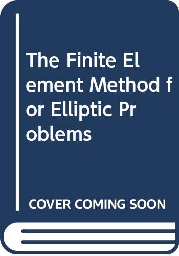 9780444860163: The Finite Element Method for Elliptic Problems