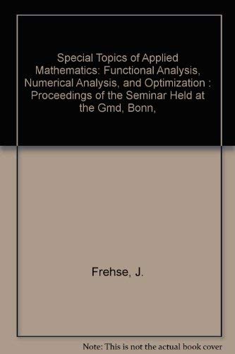 Stock image for Special Topics of Applied Mathematics: Functional Analysis, Numerical Analysis, and Optimization for sale by PsychoBabel & Skoob Books