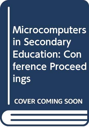 Stock image for Microcomputers in Secondary Education: Conference Proceedings for sale by Ammareal
