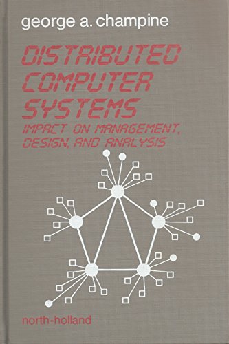 9780444861092: Distributed Computer Systems: Impact on Management, Design and Analysis