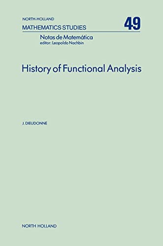 9780444861481: History of Functional Analysis (Volume 49) (North-Holland Mathematics Studies, Volume 49)